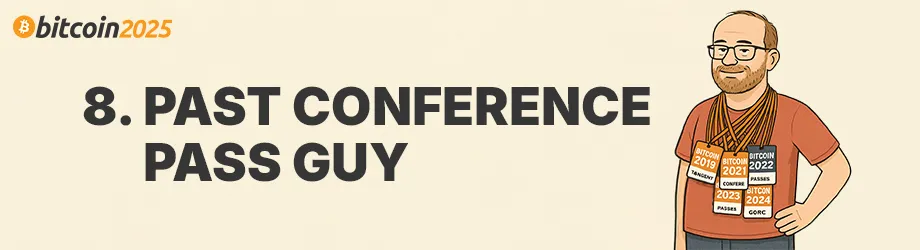 The 14 Types of People You'll Definitely See at Bitcoin 2025 8