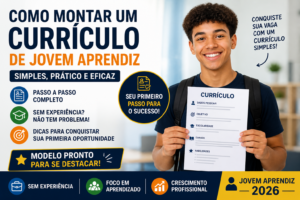 Como Montar um Currículo Simples para Jovem Aprendiz em 2026 (Passo a Passo)